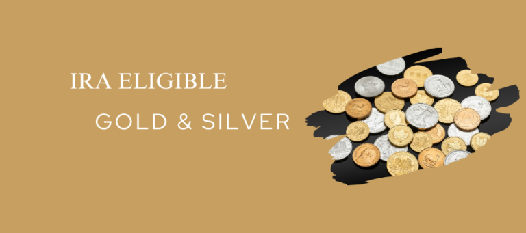 “IRA Eligible Gold & Silver: What to keep in mind?”